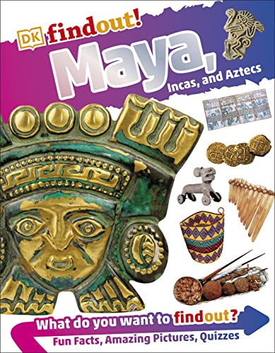 DKfindout! Maya, Incas, and Aztecs von DK